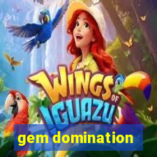 gem domination